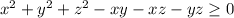 x^2+y^2+z^2-xy-xz-yz \geq 0