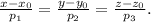 \frac{x-x_0}{p_1} = \frac{y-y_0}{p_2}= \frac{z-z_0}{p_3} .