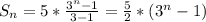 S_n=5*\frac{3^n-1}{3-1}=\frac{5}{2}*(3^n-1)