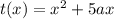 t(x)=x^2+5ax