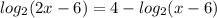 log_2(2x-6)=4-log_2(x-6)