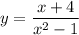 y= \dfrac{x+4}{x^2 - 1}