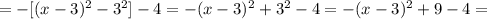 =-[(x-3)^2-3^2]-4=-(x-3)^2+3^2-4=-(x-3)^2+9-4=