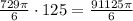 \frac{729\pi}6\cdot125=\frac{91125\pi}6