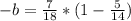 -b=\frac{7}{18}*(1-\frac{5}{14})