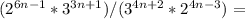 (2 ^{6n-1} *3 ^{3n+1} )/(3 ^{4n+2} *2 ^{4n-3} )=