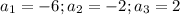 a_1=-6;a_2=-2;a_3=2