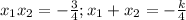 x_1x_2=-\frac{3}{4}; x_1+x_2=-\frac{k}{4}