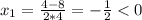 x_1=\frac{4-8}{2*4}=-\frac{1}{2}