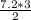 \frac{7.2*3}{2}