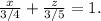 \frac{x}{3/4} + \frac{z}{3/5} =1.