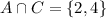 A\cap C=\{2,4\}