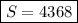 \boxed{S=4368}