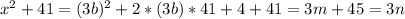 x^2 + 41 = (3b)^2 + 2*(3b)*41 + 4 + 41 = 3m + 45 = 3n