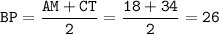 \tt BP=\dfrac{AM+CT}{2}=\dfrac{18+34}{2}=26