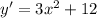 y'=3 x^{2} +12