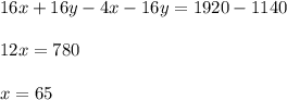 \displaystyle 16x+16y-4x-16y=1920-1140\\\\12x=780\\\\x=65