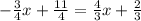 - \frac{3}{4}x + \frac{11}{4} = \frac{4}{3} x+ \frac{2}{3}