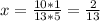 x = \frac{10*1}{13*5} = \frac{2}{13}