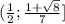 ( \frac{1}{2}; \frac{1+ \sqrt{8} }{7} ]