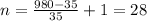 n=\frac{980-35}{35}+1=28