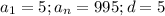 a_1=5; a_n=995; d=5