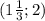 (1\frac{1}{3};2)