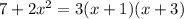 7+2 x^{2} =3(x+1)(x+3)