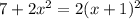 7+2 x^{2} =2(x+1)^2