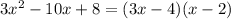 3x^2-10x+8=(3x-4)(x-2)