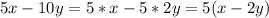 5x-10y=5*x-5*2y=5(x-2y)