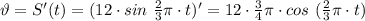 \vartheta = S'(t)=(12\cdot sin \ \frac{2}{3} \pi \cdot t)'=12\cdot \frac{3}{4} \pi \cdot cos \ ( \frac{2}{3} \pi \cdot t)