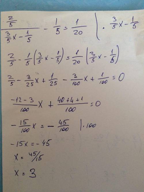 Решите уравнение 2/5 - 1/5 = 1/20 3/5 x - 1/5