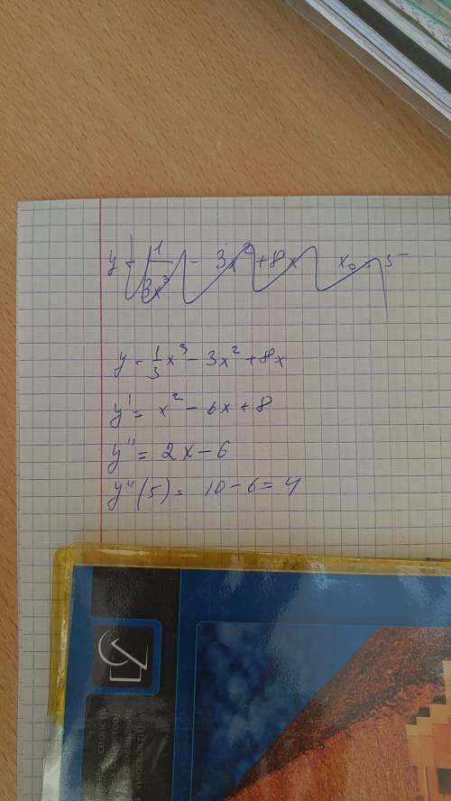 Надо найти вторую производную функции y=1/3x^3-3x^2+8x и вычислить её значение при xo=5