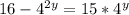 16-4^{2y}=15*4^y