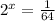 2^x=\frac{1}{64}