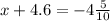 x+4.6=-4 \frac{5}{10}