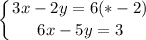 \displaystyle \left \{ {{3x-2y=6 (*-2)} \atop {6x-5y=3}} \right.