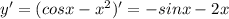 y'=(cosx-x^2)'=-sinx-2x