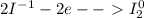 2I^-^1 - 2e --\ \textgreater \ I_{2}^0