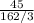 \frac{45}{162/3}