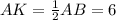 AK= \frac{1}{2} AB=6