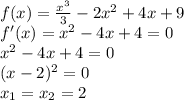 f(x)=\frac{x^3}3-2x^2+4x+9\\f'(x)=x^2-4x+4=0\\x^2-4x+4=0\\(x-2)^2=0\\x_1=x_2=2