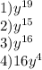 1) y^{19} \\ 2) y^{15} \\ 3) y^{16} \\ 4) 16 y^{4}