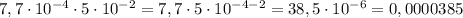 7,7\cdot 10^{-4}\cdot 5\cdot 10^{-2}=7,7\cdot 5\cdot 10^{-4-2}=38,5\cdot 10^{-6}=0,0000385