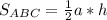 S_{ABC} = \frac{1}{2} a*h