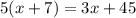 5(x + 7) = 3x + 45