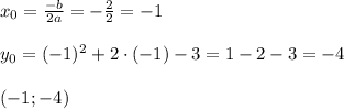 x_0= \frac{-b}{2a}= -\frac{2}{2}=-1\\\\&#10;y_0=(-1)^2+2\cdot(-1)-3=1-2-3=-4\\\\(-1;-4)