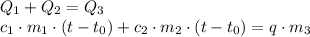 Q_1+Q_2=Q_3 \\ c_1\cdot m_1\cdot (t-t_0)+c_2\cdot m_2\cdot (t-t_0)=q\cdot m_3