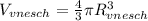 V_{vnesch} = \frac{4}{3} \pi R^{3} _{vnesch}